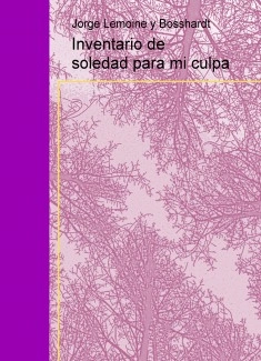Inventario de soledad para mi culpa