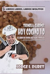 Tiembla, cariño: hoy cocino yo (Author's cut)