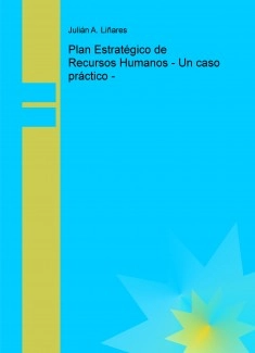 Plan Estratégico de Recursos Humanos - Un caso práctico -