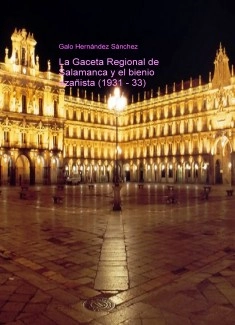 La Gaceta Regional de Salamanca y el bienio azañista (1931 - 33)