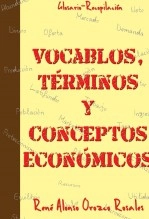 Libro Vocablos, Términos y Conceptos Económicos, autor René Alonso Orozco Rosales