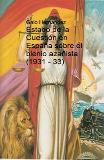 Estado de la Cuestión en España sobre el bienio azañista (1931 - 33)