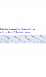 Historia de la composicion del cuerpo humano escrita por Ioan de Valuerde de Hamusco