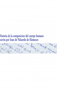 Historia de la composicion del cuerpo humano escrita por Ioan de Valuerde de Hamusco
