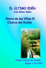 Libro SIERRA DE LAS CUATRO VILLAS- IV // Charco del Aceite, autor José Gómez Muñoz