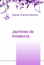Libro Jazmines de Andalucía, autor Marian Ramos Moreno