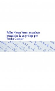 Follas novas : Versos en gallego precedidos de un prólogo por Emilio Castelar